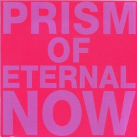 White Rainbow - Prism Of Eternal Now [CD]