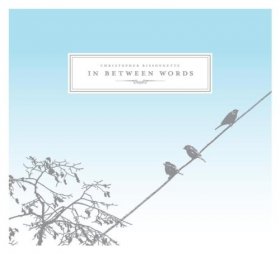 Christopher Bissonnette - In Between Words [CD]