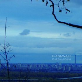 Klangwart - Stadtlandfluss [CD]