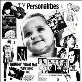 Television Personalities - Mummy You're Not Watching Me [CD]