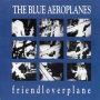 Blue Aeroplanes - Friendloverplane