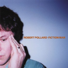 Robert Pollard - Fiction Man [CD]