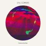 Still Corners - Creatures Of An Hour [Vinyl, LP]