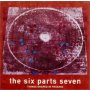 Six Parts Seven - Things Shaped In Passing