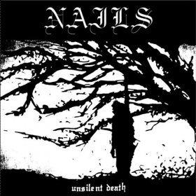 Nails - Unsilent Death [Vinyl, LP]